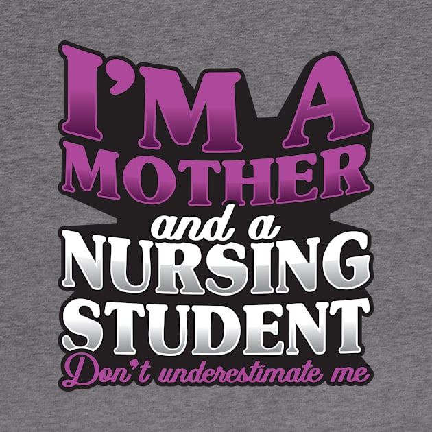 'I'm a Mother and a Nursing Student' Nurse Gift by ourwackyhome